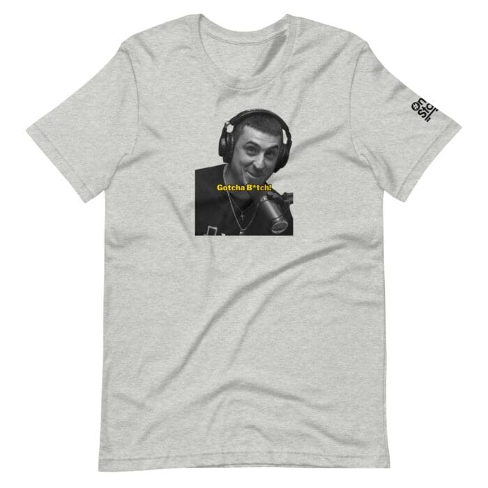 Gotcha B*tch Premium Tee - Image 2