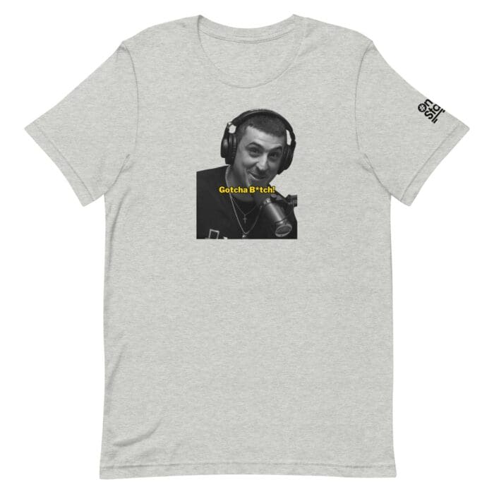 Gotcha B*tch Premium Tee - Image 3