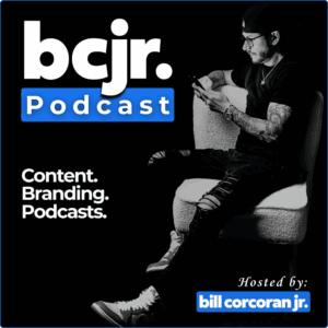 bcjr Podcast Hosted by Bill Corcoran Jr. bcjr Podcast Hosted by Bill Corcoran Jr.